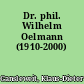 Dr. phil. Wilhelm Oelmann (1910-2000)