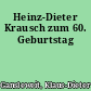 Heinz-Dieter Krausch zum 60. Geburtstag