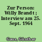 Zur Person: Willy Brandt ; Interview am 25. Sept. 1964