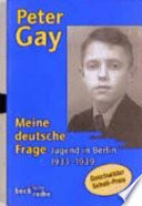 Meine deutsche Frage : Jugend in berlin 1933-1939