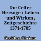 Die Celler Herzöge : Leben und Wirken, Zeitgeschichte 1371-1705