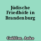 Jüdische Friedhöfe in Brandenburg