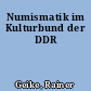 Numismatik im Kulturbund der DDR