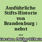 Ausführliche Stifts-Historie von Brandenburg : nebst einem Codice diplomatico aus dem Brandenburgischen Stifts-Archiv