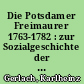 Die Potsdamer Freimaurer 1763-1782 : zur Sozialgeschichte der brandenburgisch-preußischen Freimaurerei