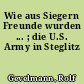 Wie aus Siegern Freunde wurden ... ; die U.S. Army in Steglitz