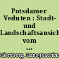Potsdamer Veduten : Stadt- und Landschaftsansichten vom 17. bis 20. Jh.