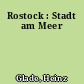 Rostock : Stadt am Meer