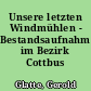 Unsere letzten Windmühlen - Bestandsaufnahme im Bezirk Cottbus
