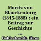 Moritz von Blanckenburg (1815-1888) : ein Beitrag zur Geschichte des pommerschen Konservativismus