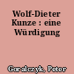 Wolf-Dieter Kunze : eine Würdigung