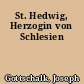 St. Hedwig, Herzogin von Schlesien