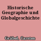 Historische Geographie und Globalgeschichte