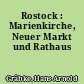 Rostock : Marienkirche, Neuer Markt und Rathaus