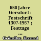 650 Jahre Gersdorf : Festschrift 1307-1957 ; Festtage vom 28. bis 30. Juni 1957