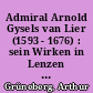 Admiral Arnold Gysels van Lier (1593 - 1676) : sein Wirken in Lenzen zum Wohle der Stadt und ihrer Bewohner