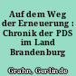 Auf dem Weg der Erneuerung : Chronik der PDS im Land Brandenburg 1989-1994