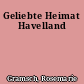 Geliebte Heimat Havelland