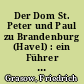 Der Dom St. Peter und Paul zu Brandenburg (Havel) : ein Führer durch den Dom und seine Kunstdenkmäler