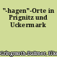 "-hagen"-Orte in Prignitz und Uckermark
