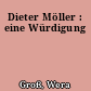 Dieter Möller : eine Würdigung