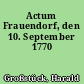 Actum Frauendorf, den 10. September 1770