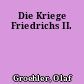 Die Kriege Friedrichs II.