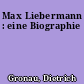 Max Liebermann : eine Biographie