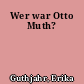 Wer war Otto Muth?
