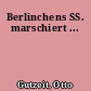 Berlinchens SS. marschiert ...