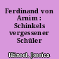 Ferdinand von Arnim : Schinkels vergessener Schüler