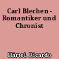 Carl Blechen - Romantiker und Chronist