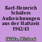 Karl-Heinrich Schäfers Aufzeichnungen aus der Haftzeit 1942/43