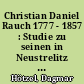 Christian Daniel Rauch 1777 - 1857 : Studie zu seinen in Neustrelitz befindlichen Werken