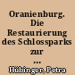 Oranienburg. Die Restaurierung des Schlossparks zur Landesgartenschau 2009 - eine Bilanz