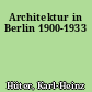 Architektur in Berlin 1900-1933