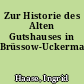 Zur Historie des Alten Gutshauses in Brüssow-Uckermark