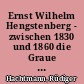 Ernst Wilhelm Hengstenberg - zwischen 1830 und 1860 die Graue Eminenz des preußischen Protestantismus