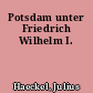 Potsdam unter Friedrich Wilhelm I.