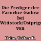 Die Prediger der Parochie Gadow bei Wittstock/Ostprignitz von 1752-1809