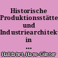 Historische Produktionsstätten und Industriearchitektur in den Rüdersdorfer Kalksteinbrüchen