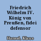Friedrich Wilhelm IV. König von Preußen, fidei defensor