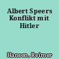 Albert Speers Konflikt mit Hitler