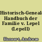 Historisch-Genealogisches Handbuch der Familie v. Lepel (Lepell)