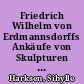Friedrich Wilhelm von Erdmannsdorffs Ankäufe von Skulpturen für Berlin und Potsdam