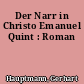 Der Narr in Christo Emanuel Quint : Roman