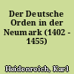 Der Deutsche Orden in der Neumark (1402 - 1455)