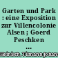 Garten und Park : eine Exposition zur Villencolonie Alsen ; Goerd Peschken zum 54. Geburtstag