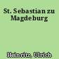 St. Sebastian zu Magdeburg