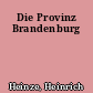 Die Provinz Brandenburg